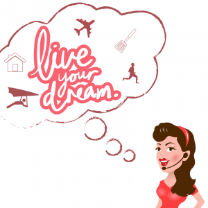 Live your dream!