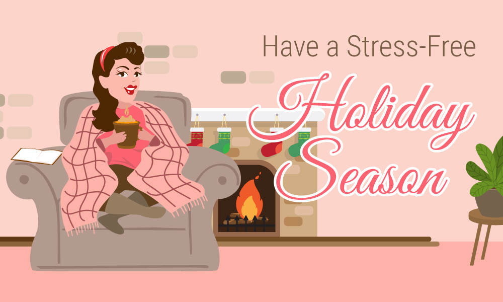 Stress Free Holiday Season