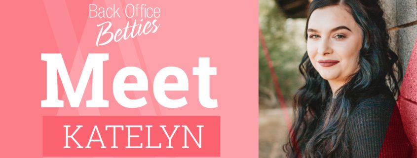Meet Katelyn - Back Office Betties