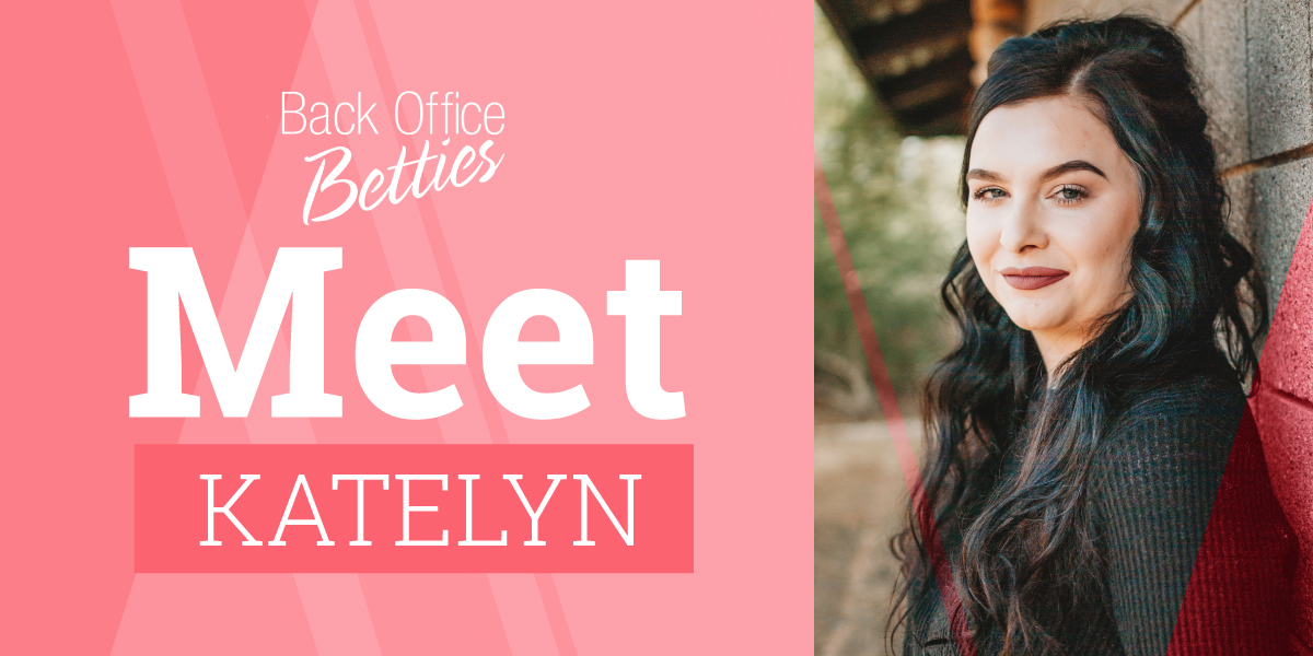 Meet Katelyn - Back Office Betties