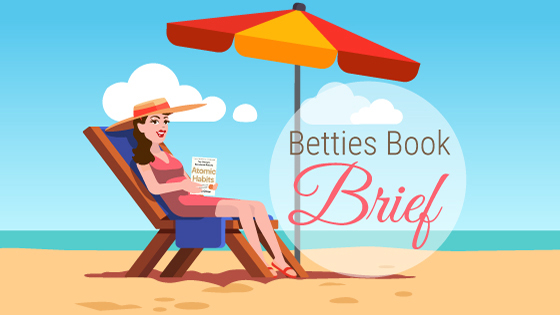 Betties Book Brief Atomic Habits
