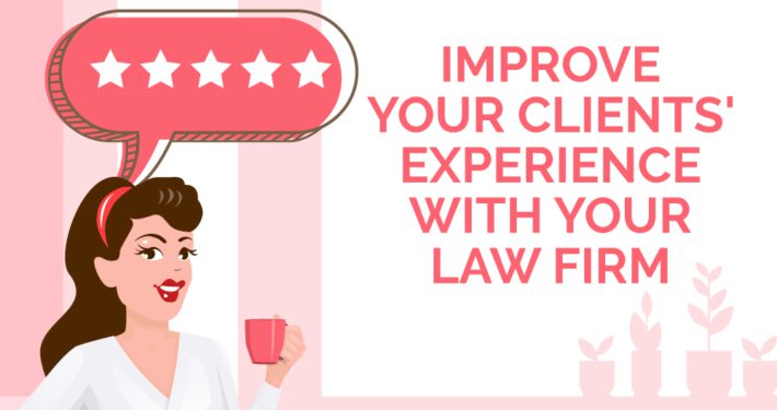 Improve Your Law Firm Client Experience