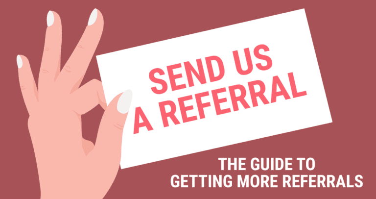 The Guide to Getting More Referrals