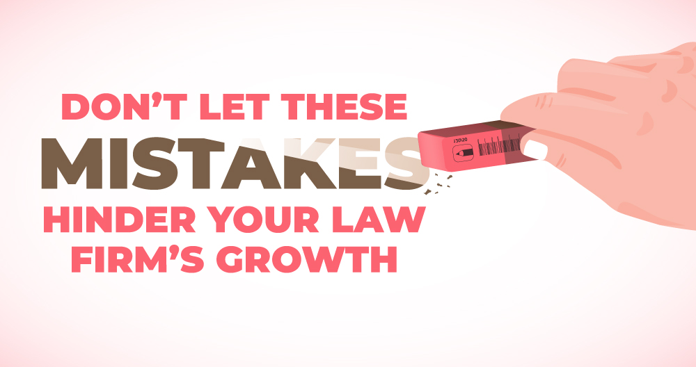 Don't Let These Mistakes Hinder Your Law Firm's Growth