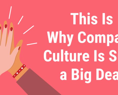 This Is Why Company Culture Is Such a Big Deal