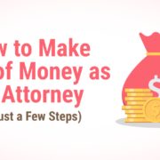 How to Make Lots of Money as an Attorney