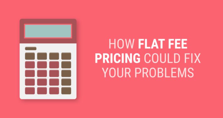 How Flat Fee Pricing for Attorneys Could Solve Your Problems
