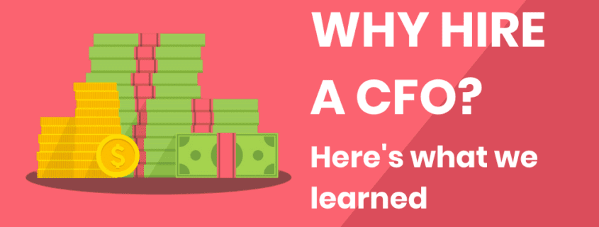 Why Hire a CFO? Here's what we learned