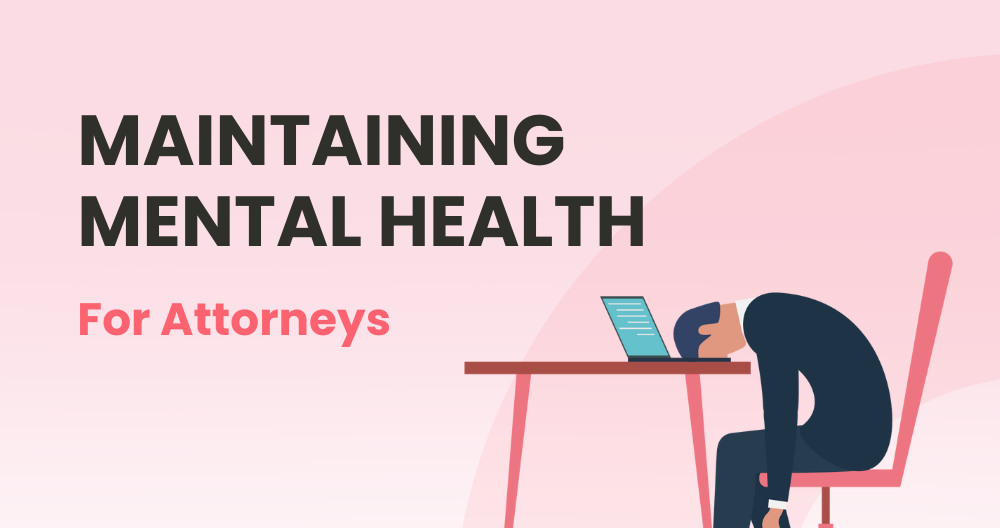 Maintaining Mental Health For Attorneys