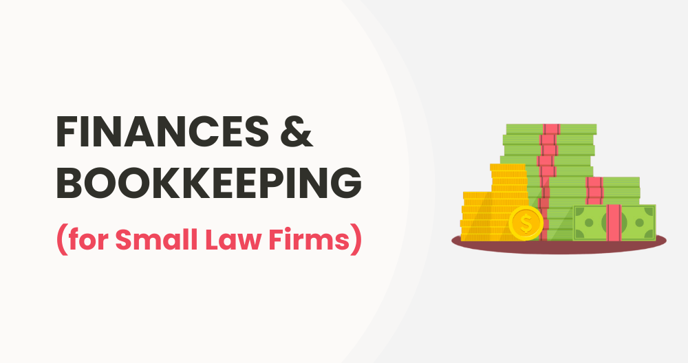 Finances & Bookkeeping (for Small Law Firms)